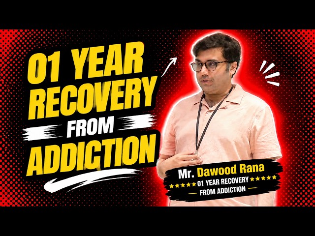 Mr. Dawood Rana 1 Year Recovery From Addiction | Willing Ways