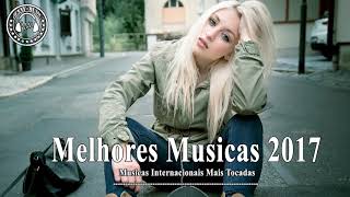 Download Lagu Músicas Internacionais Mais Tocadas 2017♫ Melhores musicas 2017 ♫ Músicas Pop Internacionais 2017 MP3