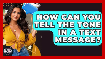 How Can You Tell The Tone In A Text Message? - SlangXplained