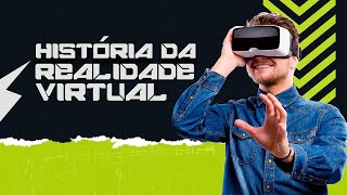 Realidade Virtual ? | História da Tecnologia