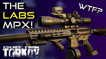 The Ultimate Labs MPX! - Escape From Tarkov PVP Gameplay!