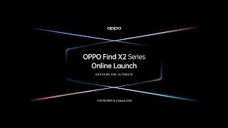 OPPO Find X2 Series Online Global Launch - Uncover the Ultimate screenshot 4