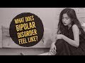What is BIPOLAR DISORDER Like? How Does it Feel?