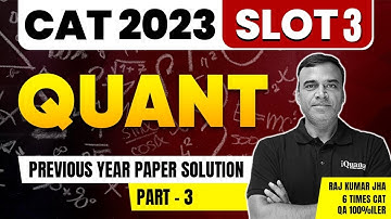 CAT 2023 Slot 3 Quant Solutions Part 3 | Detailed Solutions by 6 times CAT Quant 100%iler