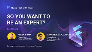 So you want to be an expert  - Flying High with Flutter #11