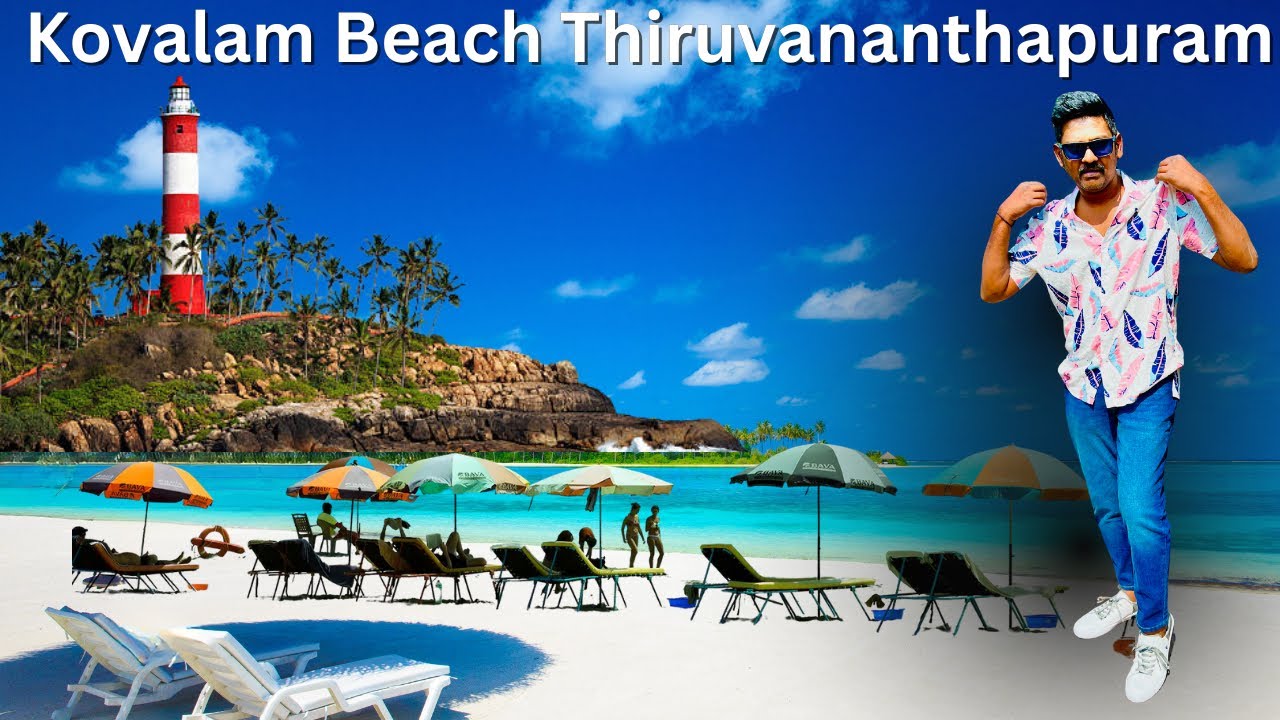 Thiruvananthapuram Tourist Places | Kovalam Beach | Must-Visit Destination in