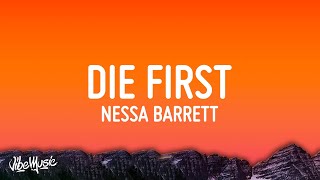 Nessa Barrett - die first (Lyrics)