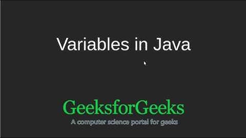 Variables in Java | GeeksforGeeks