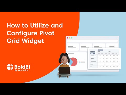 How to Utilize and Configure Pivot Grid Widget in Bold BI Dashboard