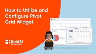 How to Utilize and Configure Pivot Grid Widget in Bold BI Dashboard