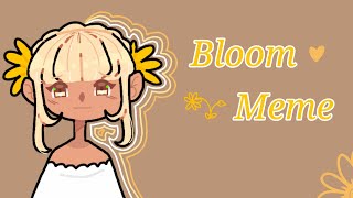 ||Bloom|| Animation Meme (Kinda Loop)
