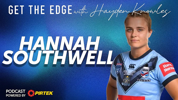 Hannah Southwell - Get the Edge with Hayden Knowles