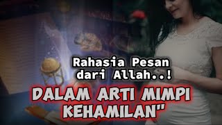Ternyata ini Artinya !! Mengungkap Pesan Allah dalam Mimpi Melihat Orang Hamil Menurut Islam