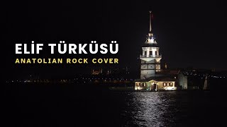Elif Türküsü Anatolian Psychedelic Rock