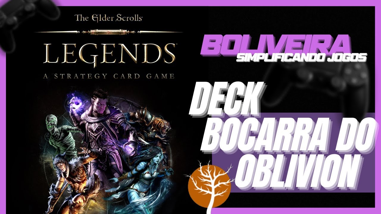TES Legends - DECK BOCARRA DO OBLIVION