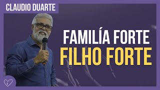 Cláudio Duarte - Casa FORTE filhos FORTES