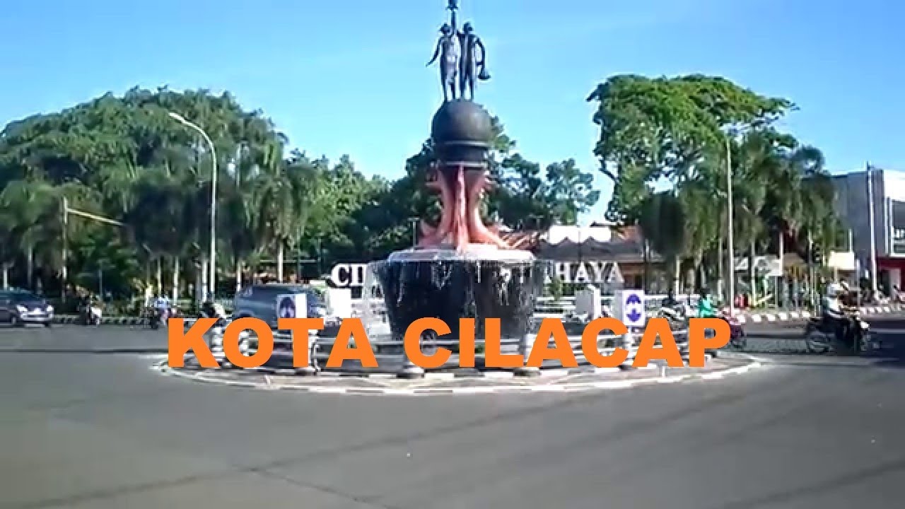 Kota Cilacap KabupatenCilacap JawaTengah YouTube Kota Cilacap KabupatenCilacap JawaTengah YouTube