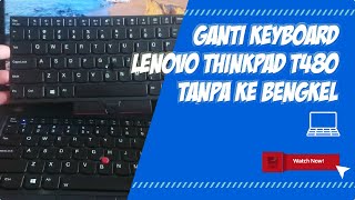 Cara Ganti Keyboard  Lenovo Thinkpad T470/ T480/ A475/ A485