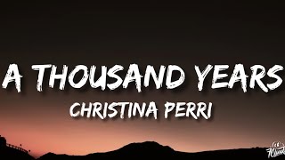 Christina Perri  A Thousand Years (Lyrics)
