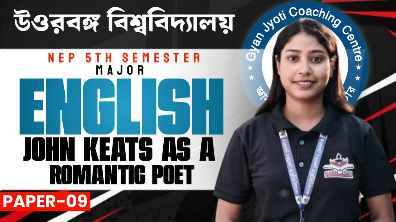 NEP 5th Semester Major-9 English || John Keats as a Romantic Poet ||By ...