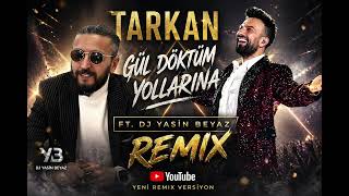 Tarkan - Gül Döktüm Yollarına - Dj Yasin Beyaz Darbukamix 2026