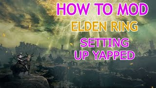 How to Install and Set up Yapped Rune Bear : Elden Ring Modding Guides