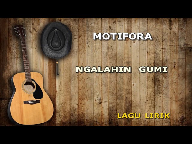 Ngalahin Gumi Lirik by Motifora Band class=