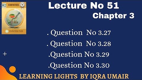 Lecture 51|| Chapter 3 || Question  No 3.27, 3.28, 3.29 and 3.30 || First Year Statistics
