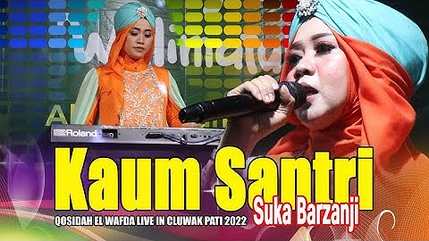 KAUM SANTRI SUKA BARZANJI - QASIDAH EL WAFDA LIVE IN CLUWAK PATI 2022