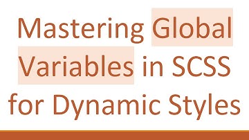 Mastering Global Variables in SCSS for Dynamic Styles