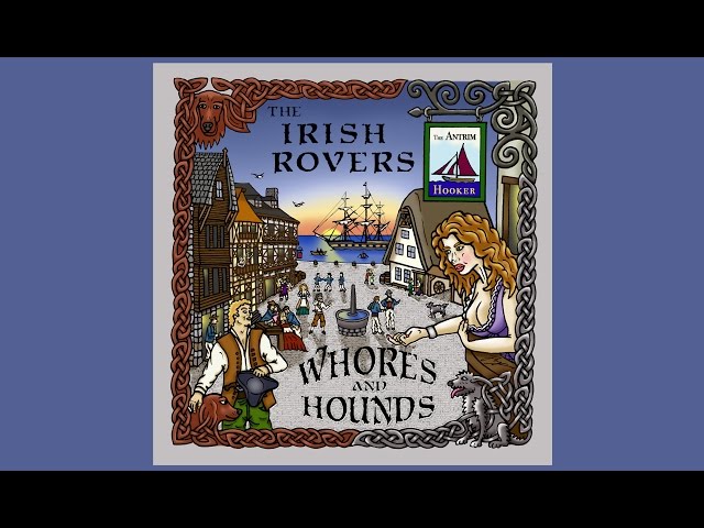 The Irish Rovers - Whores And Hounds