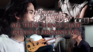 Bullet For My Valentine 'All These Things I Hate (Revolve Around Me) Cover