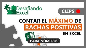 Contar el MÁXIMO de RACHAS POSITIVAS en Excel | Clips de Excel #125