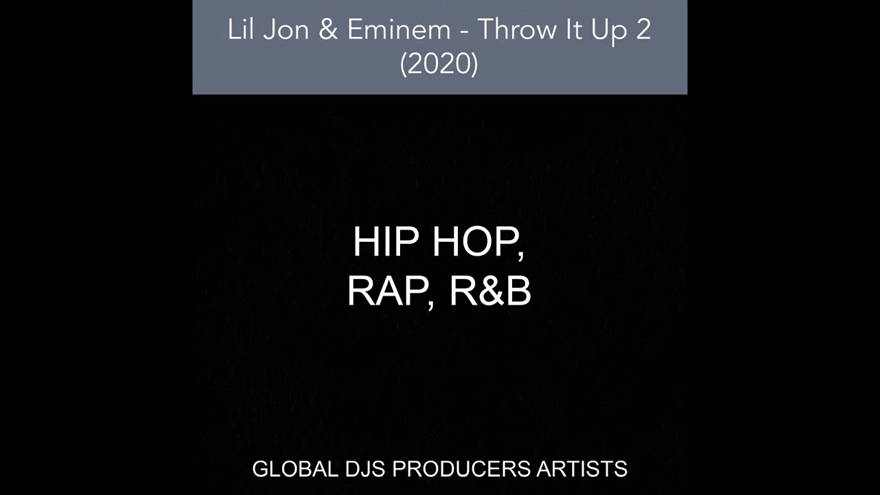 Lil Jon \u0026 Eminem - Throw It Up 2 (2020)