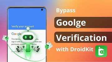 [100% Work] How to Bypass Google Verification with iMobie DroidKit
