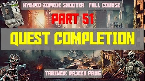 Part 51: Quest Completion| Hybrid-Zombie Shooter | Full Course