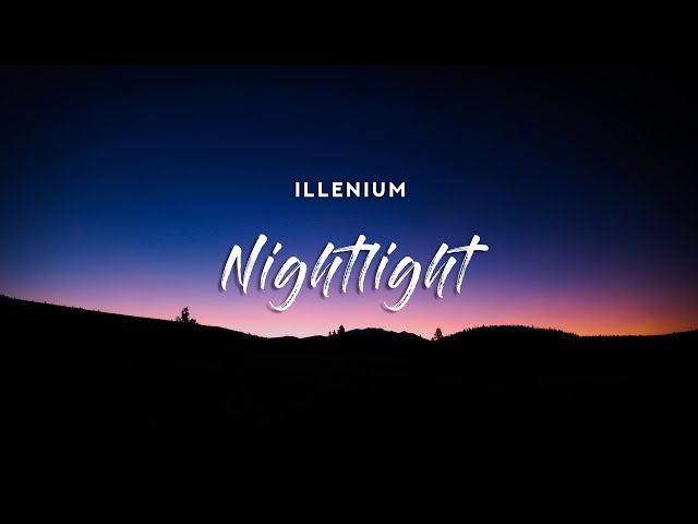 ILLENIUM - Nightlight (Lyrics) class=