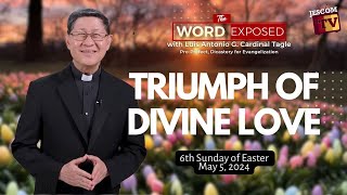 TRIUMPH OF DIVINE LOVE |  The Word Exposed with Cardinal Tagle (May 5, 2024)