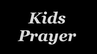 Video thumbnail of "Kids Prayer || With Lyrics"