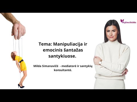 Manipuliacija ir emocinis šantažas santykiuose. Milda Simanavičė