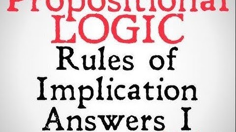 Rules of Implication Answers I (100 Days of Logic)