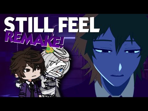 STILL FEEL / gacha life / remake / fnaf