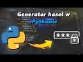 Jak zrobić generator haseł w Pythonie  |  Powrót po przerwie...