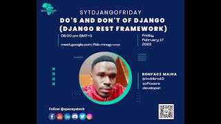SytDjangoFriday Do's and Don't of Django Django rest framework