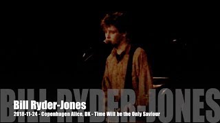 Bill Ryder-Jones - Time Will Be the Only Saviour - 2018-11-24 - Copenhagen Alice, DK
