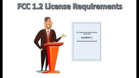 FCC 1 2 License Requirements