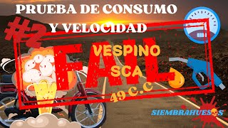 #VESPINO SC PRUEBA de VELOCIDAD Y consumo 2 ⛽
