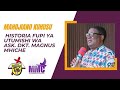 MAHOJIANO KUHUSU HISTORIA FUPI YA UTUMISHI WA ASKOFU DKT MAGNUS MHICHE Sehemu Ya Pili MWISHO