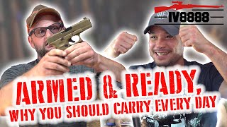 LLP #130: Armed & Ready, Why You Should Carry Every Day.