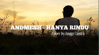 Hanya Rindu |Andmesh| - Cover by Angga Candra